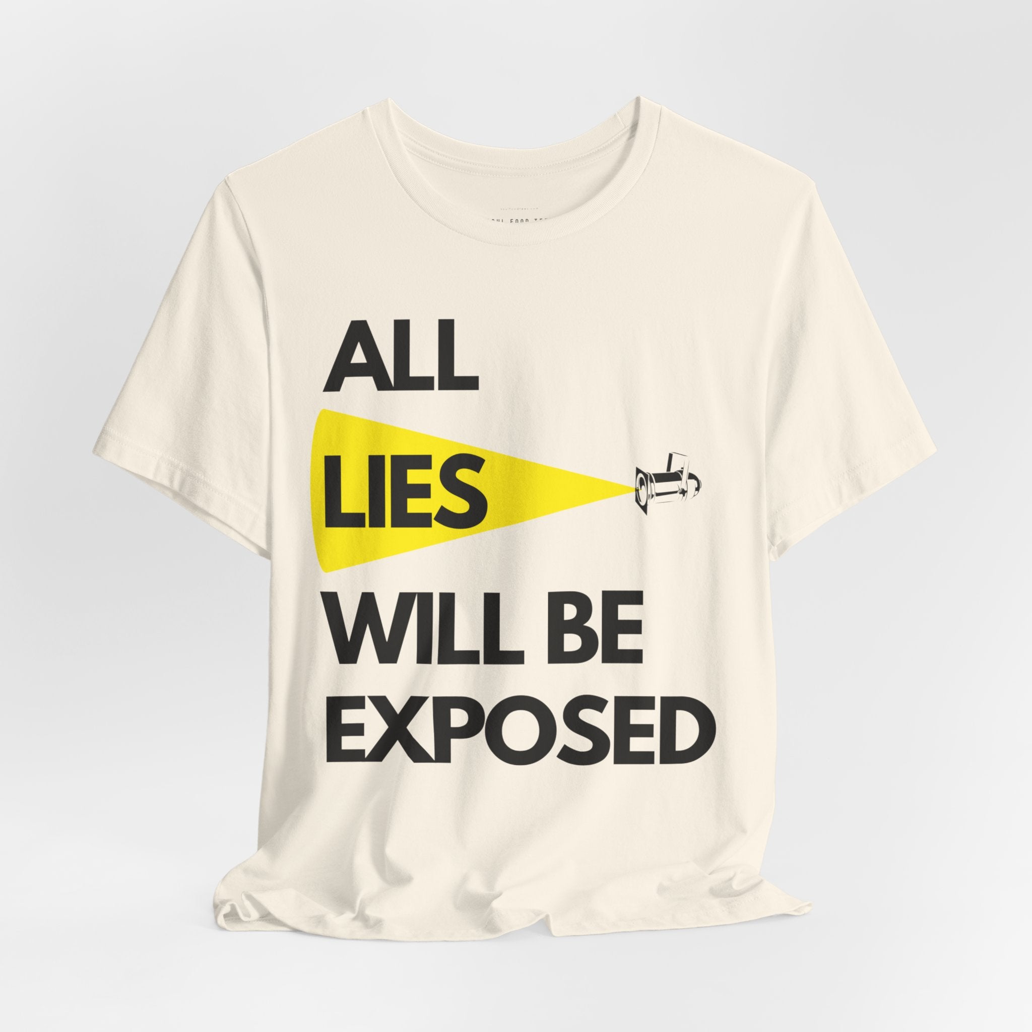 All Lies Will Be Exposed T Shirt