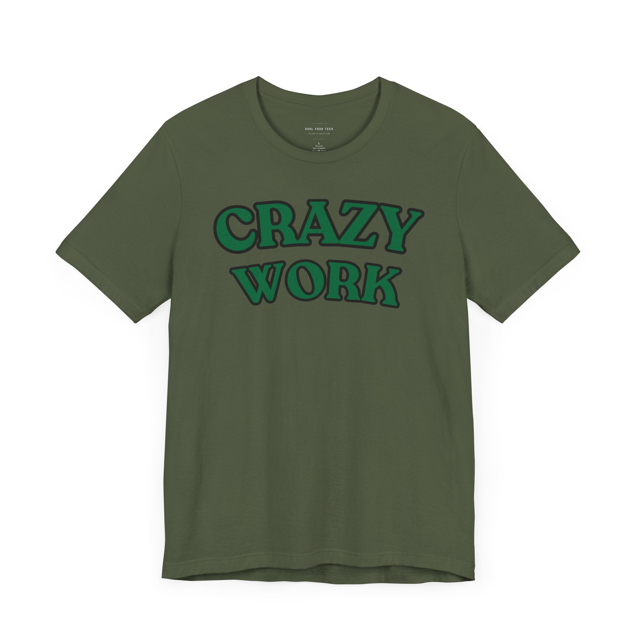 Crazy Work T Shirt