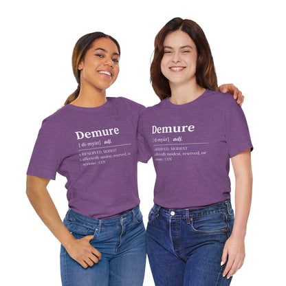 Demure T Shirt