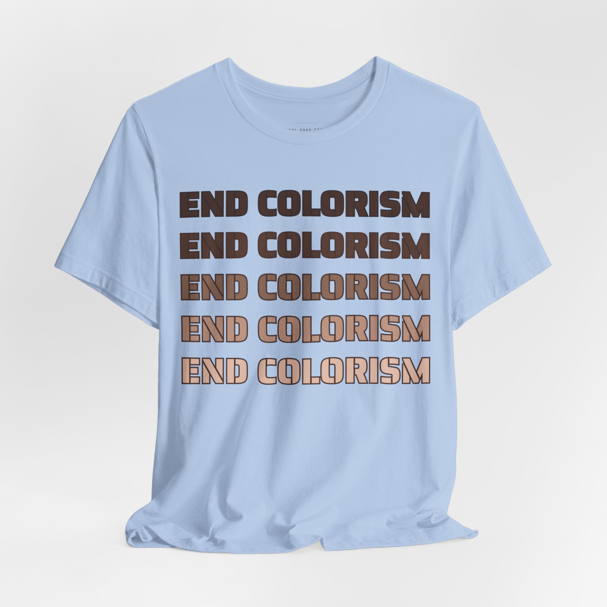 End Colorism T Shirt