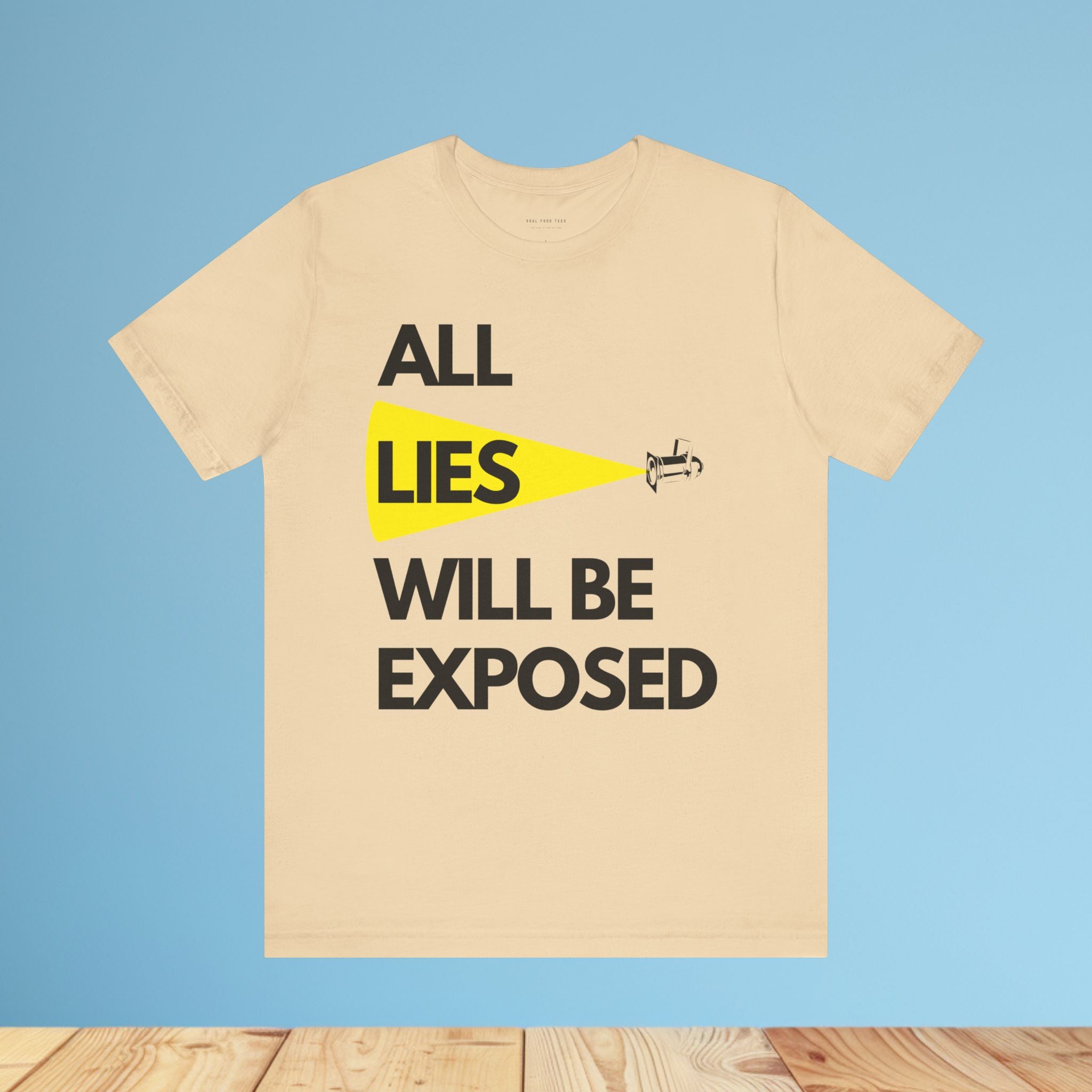 All Lies Will Be Exposed T Shirt