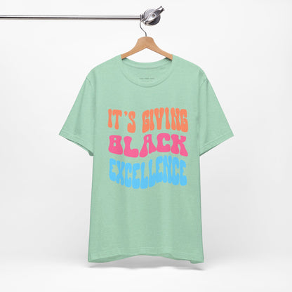 It's Giving Black Excellence T Shirt