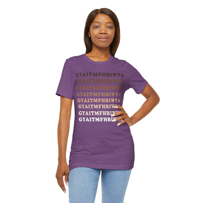 GYAITMFHBIWYA T Shirt