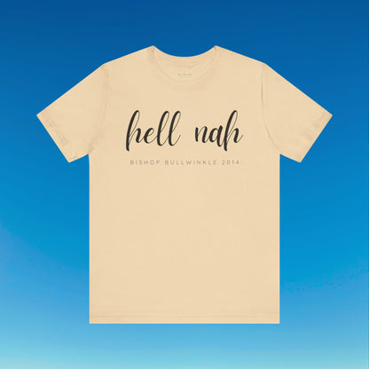 Hell Nah T Shirt