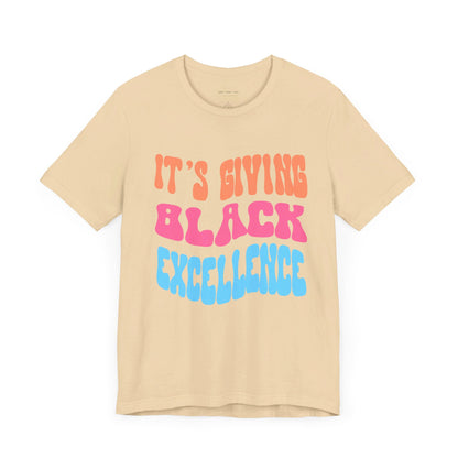 It's Giving Black Excellence T Shirt