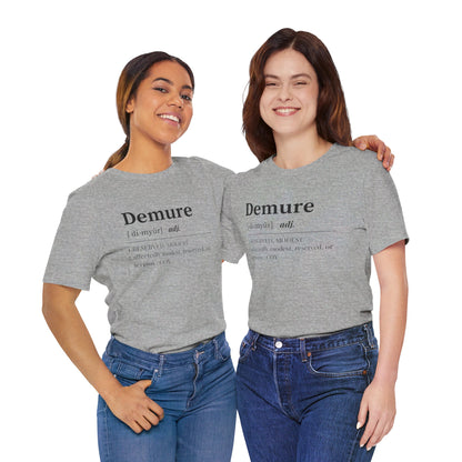 Demure T Shirt