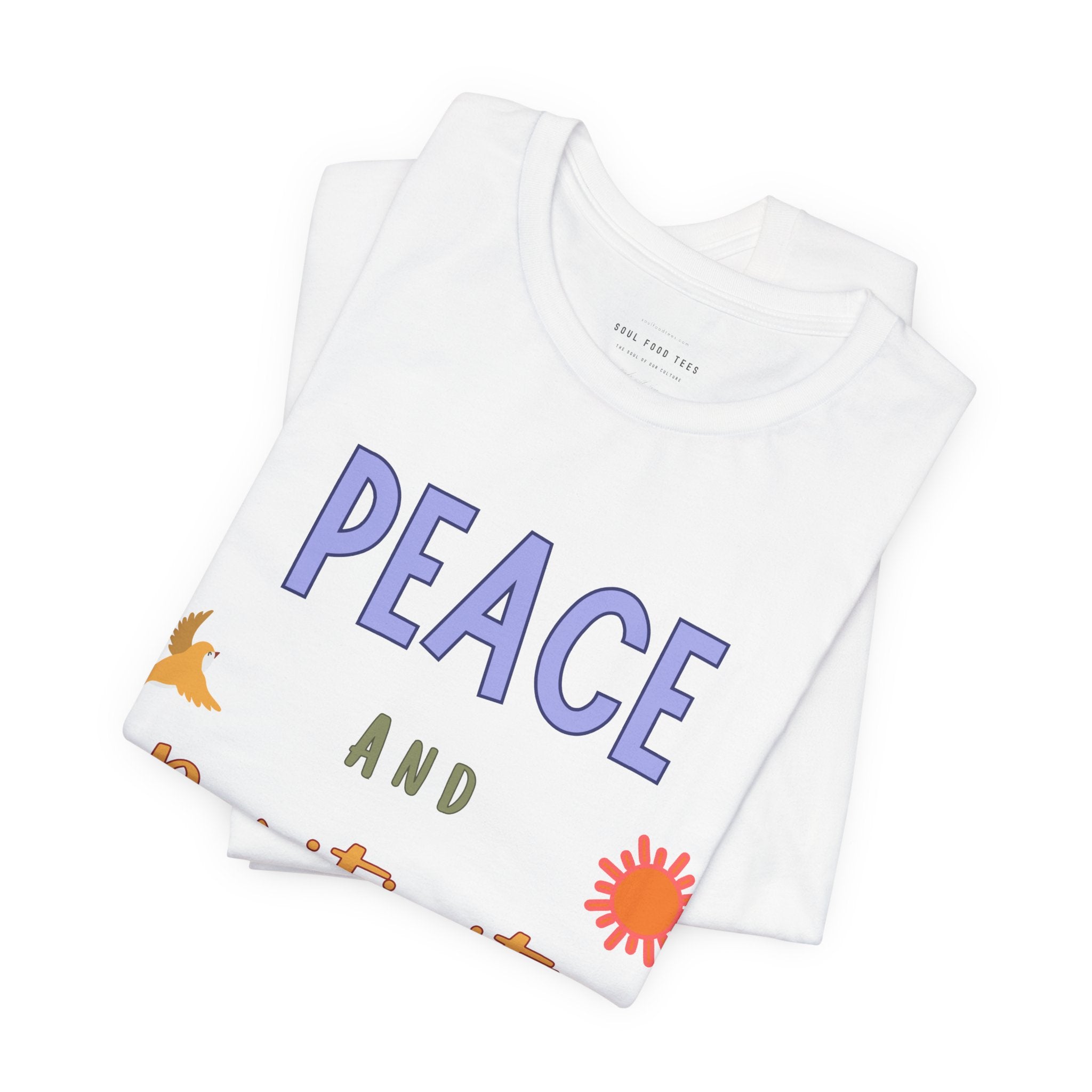 Peace and Positivity T Shirt