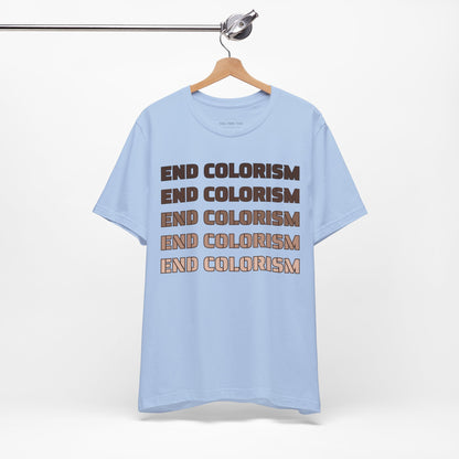 End Colorism T Shirt