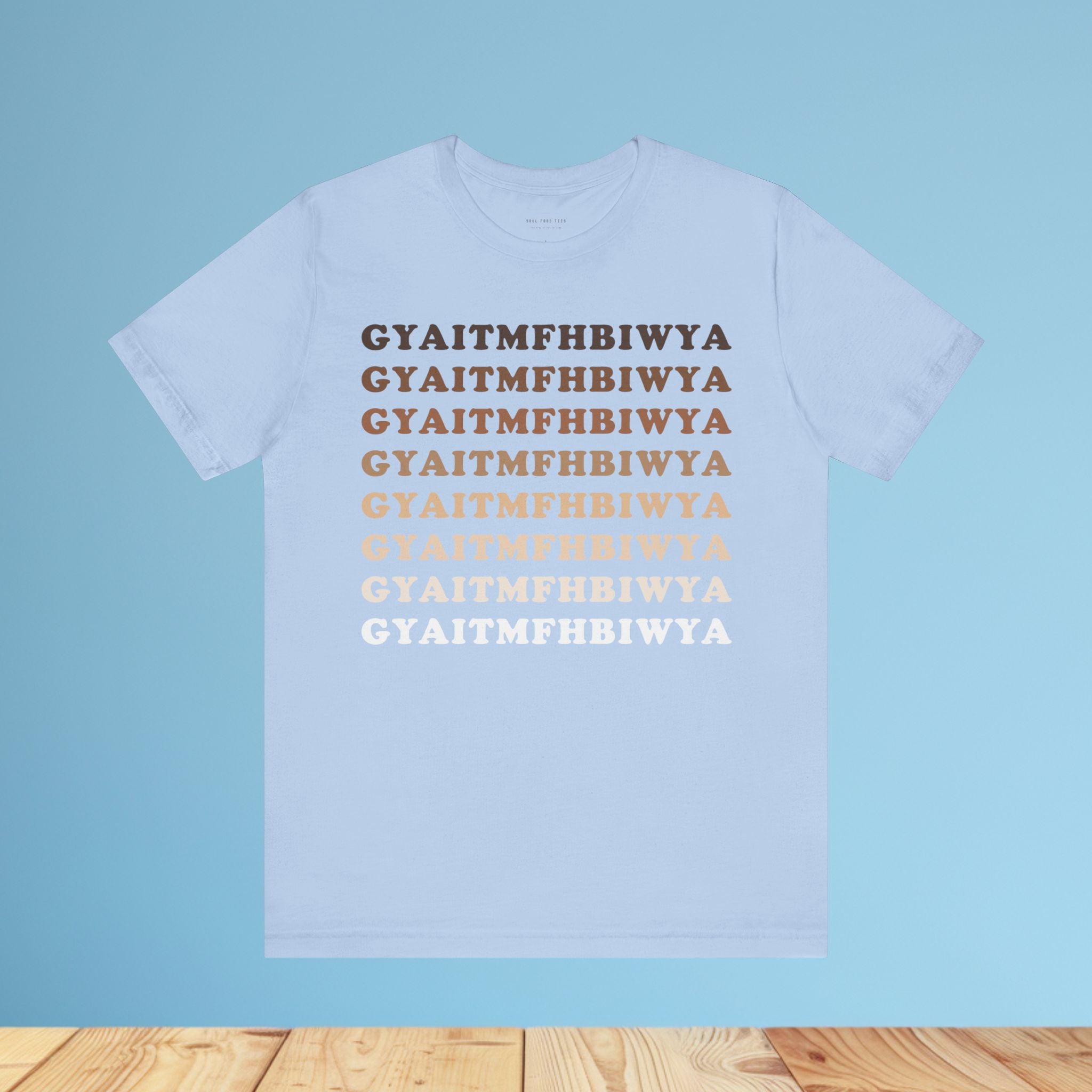 GYAITMFHBIWYA T Shirt