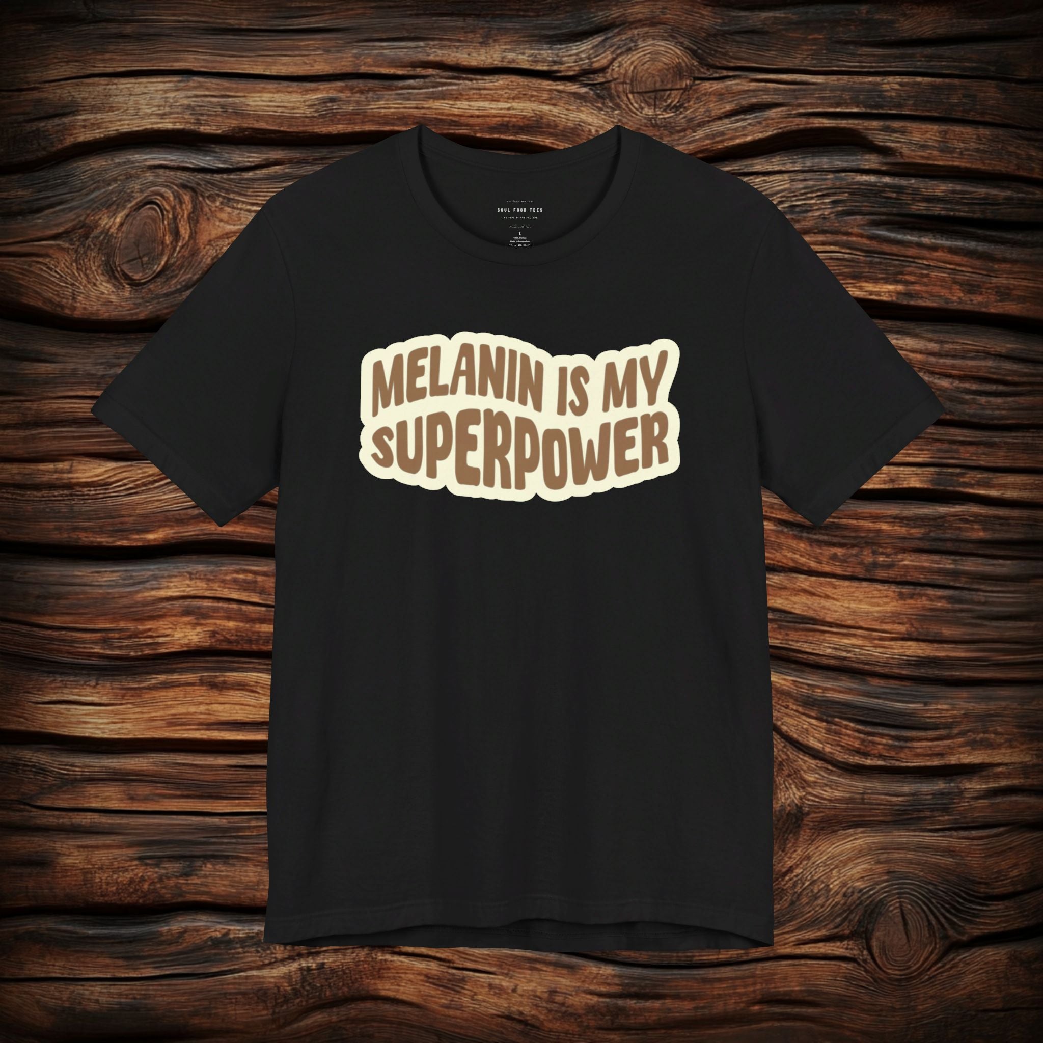 Melanin is my Superpower t shirt