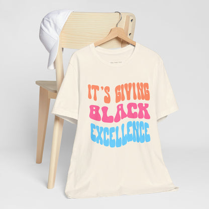 It's Giving Black Excellence T Shirt