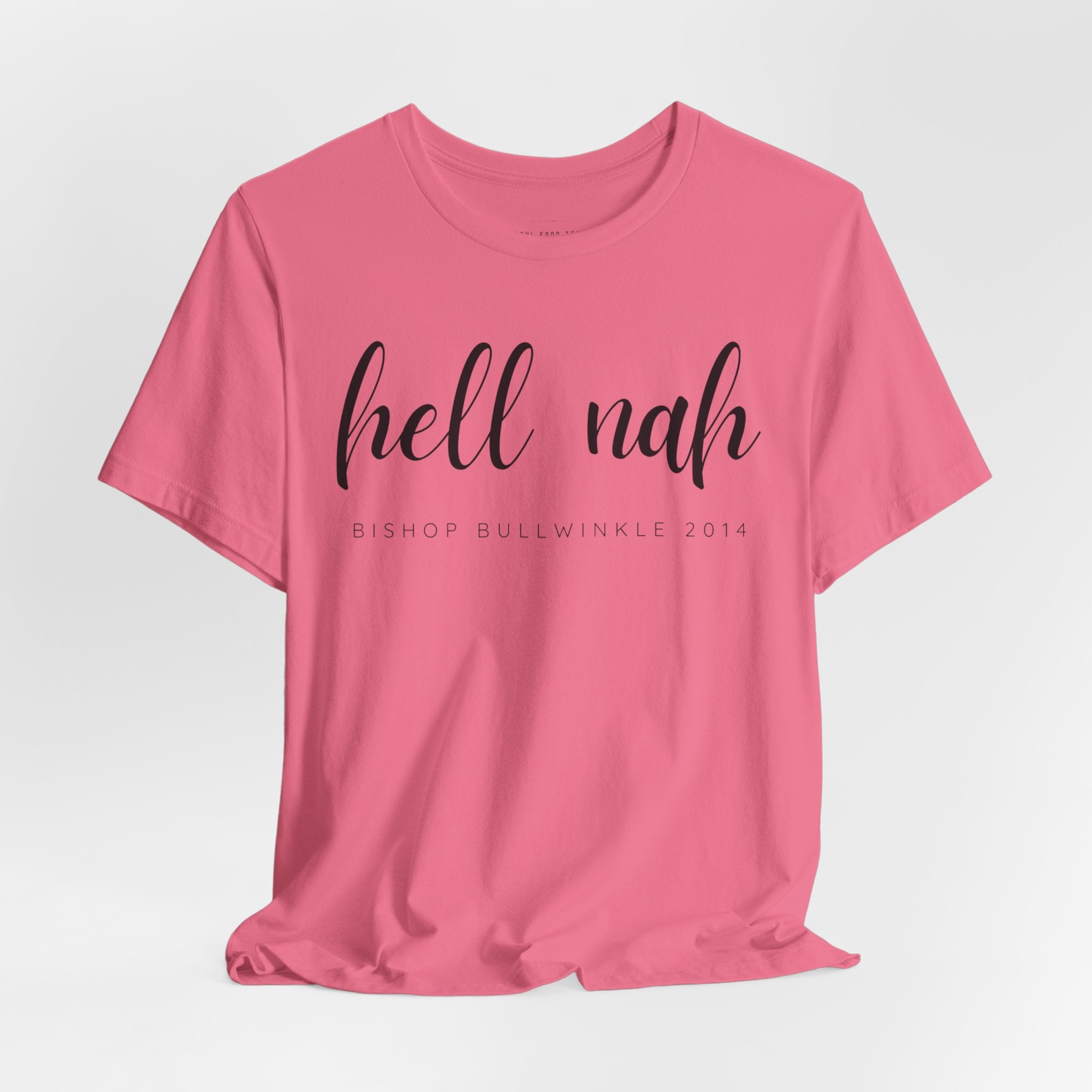 Hell Nah T Shirt