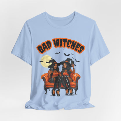 Bad Witches T Shirt