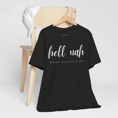 Hell Nah T Shirt