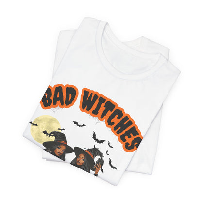 Bad Witches T Shirt