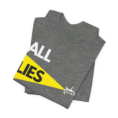 All Lies Will Be Exposed T Shirt