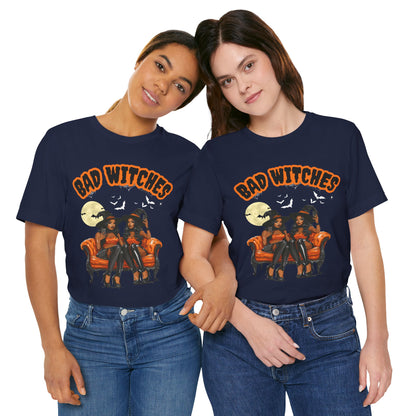 Bad Witches T Shirt