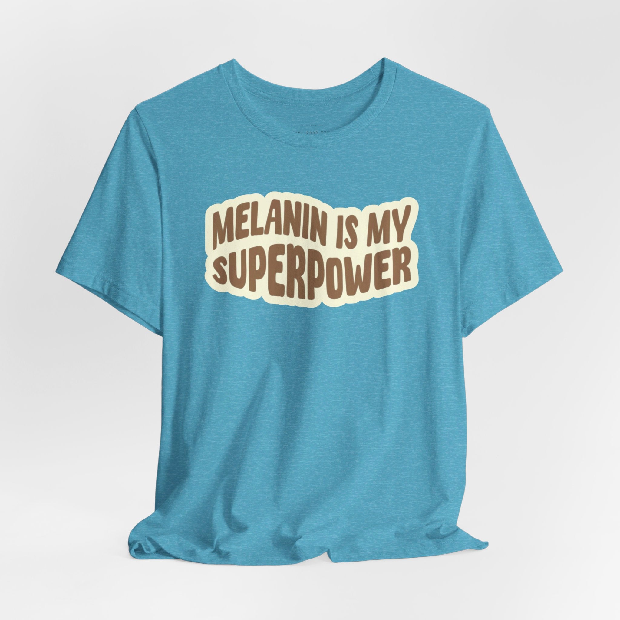 Melanin is my Superpower t shirt