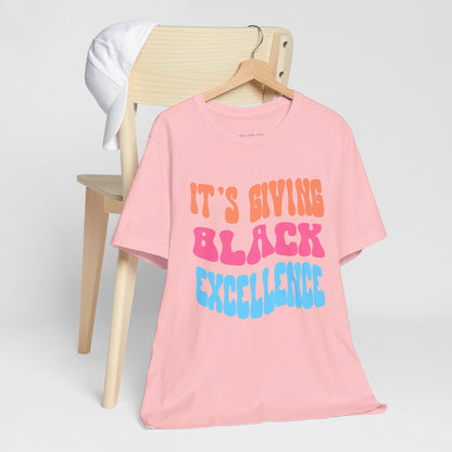 It's Giving Black Excellence T Shirt