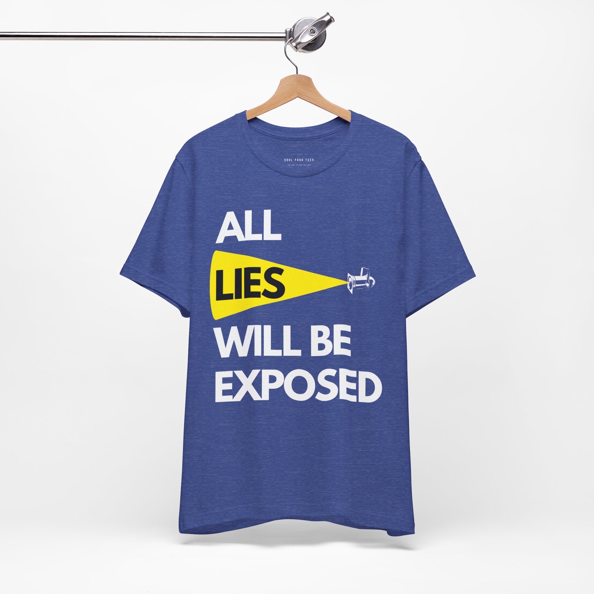 All Lies Will Be Exposed T Shirt