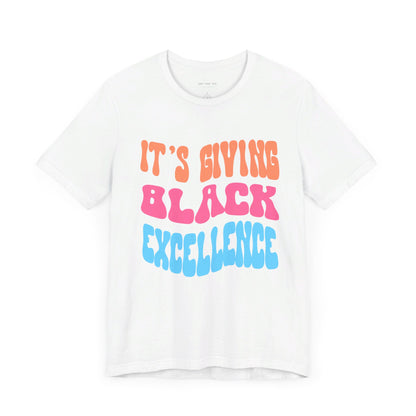 It's Giving Black Excellence T Shirt