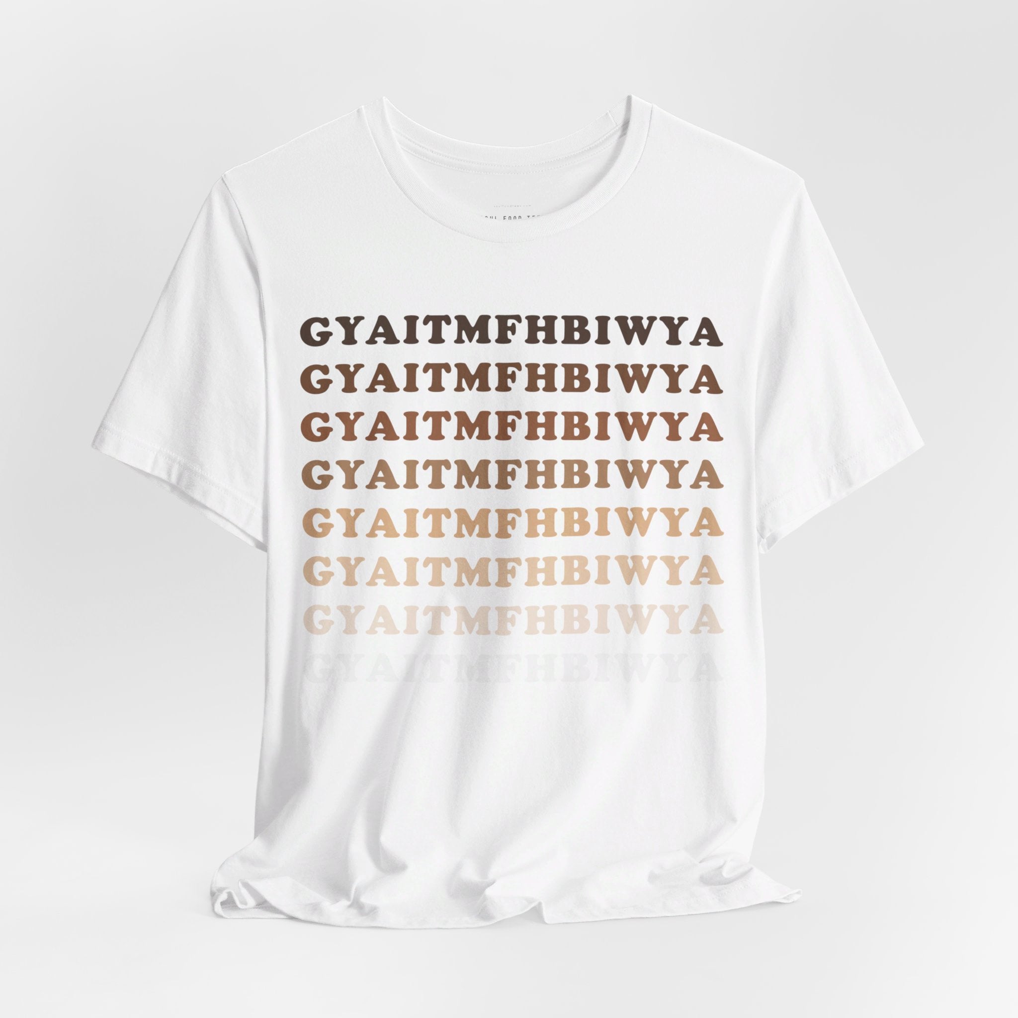 GYAITMFHBIWYA T Shirt