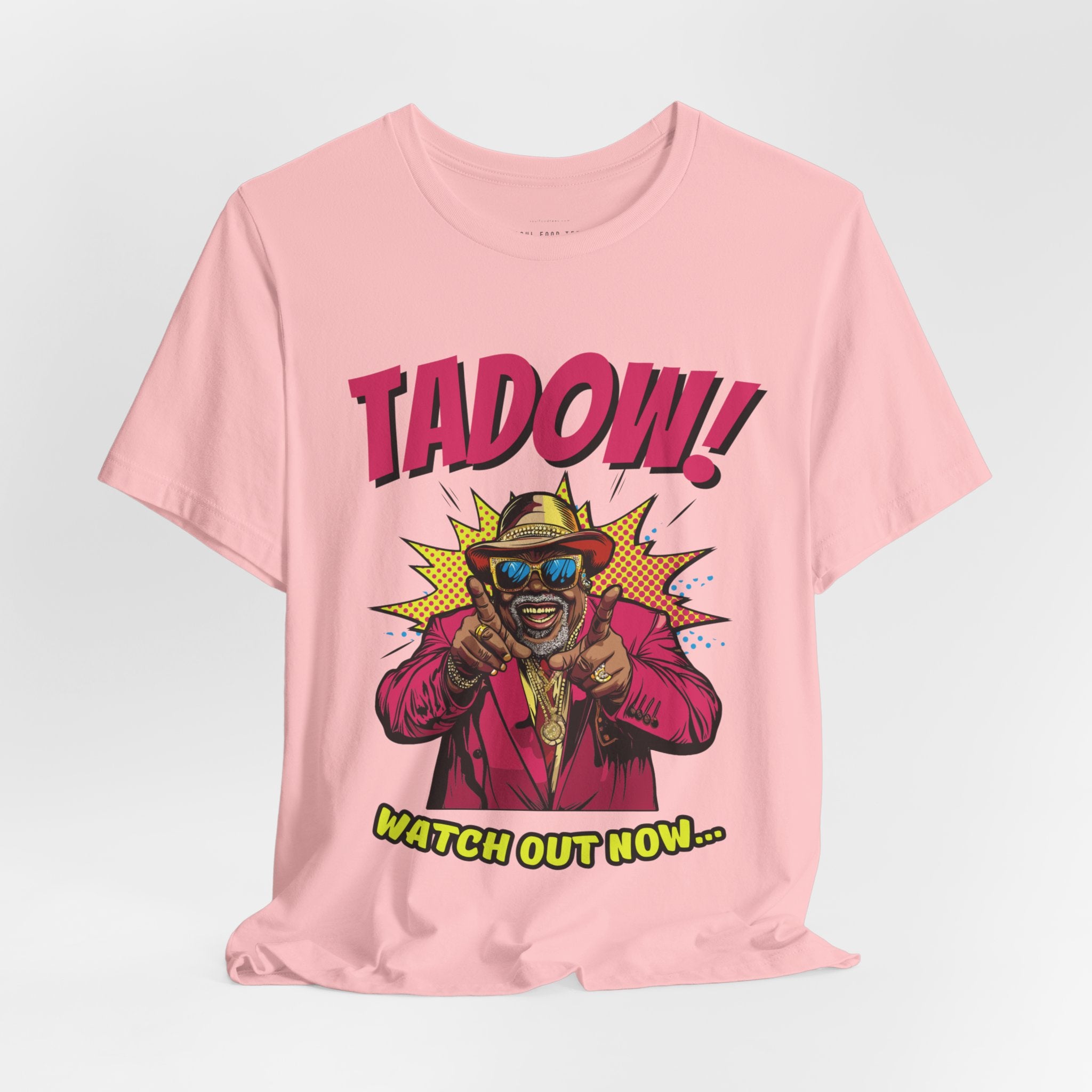 Tadow! Watch out Now T Shirt