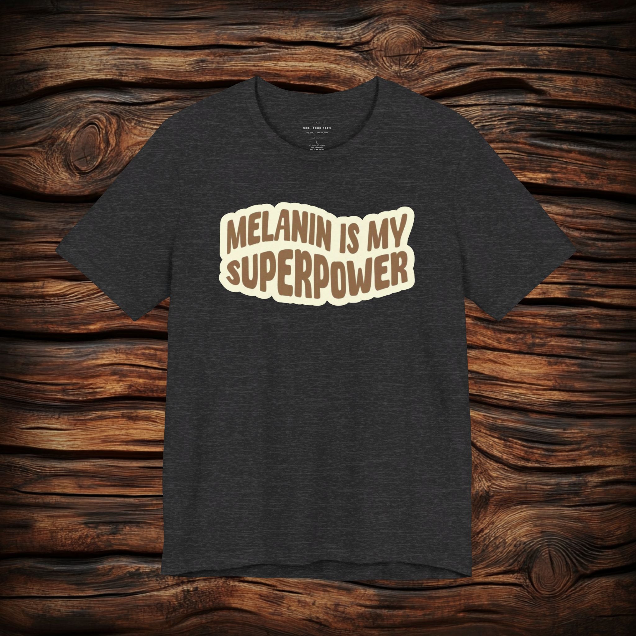 Melanin is my Superpower t shirt