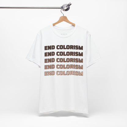 End Colorism T Shirt