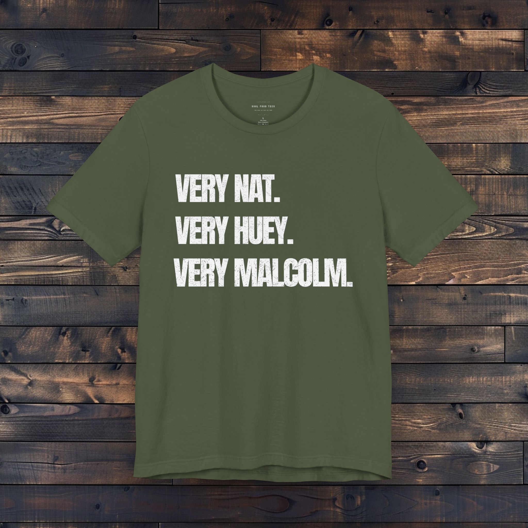 Very Nat.  Very Huey.  Very Malcolm.  T Shirt