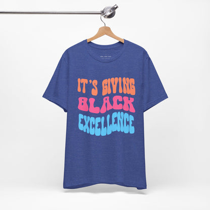 It's Giving Black Excellence T Shirt