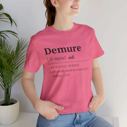 Demure T Shirt