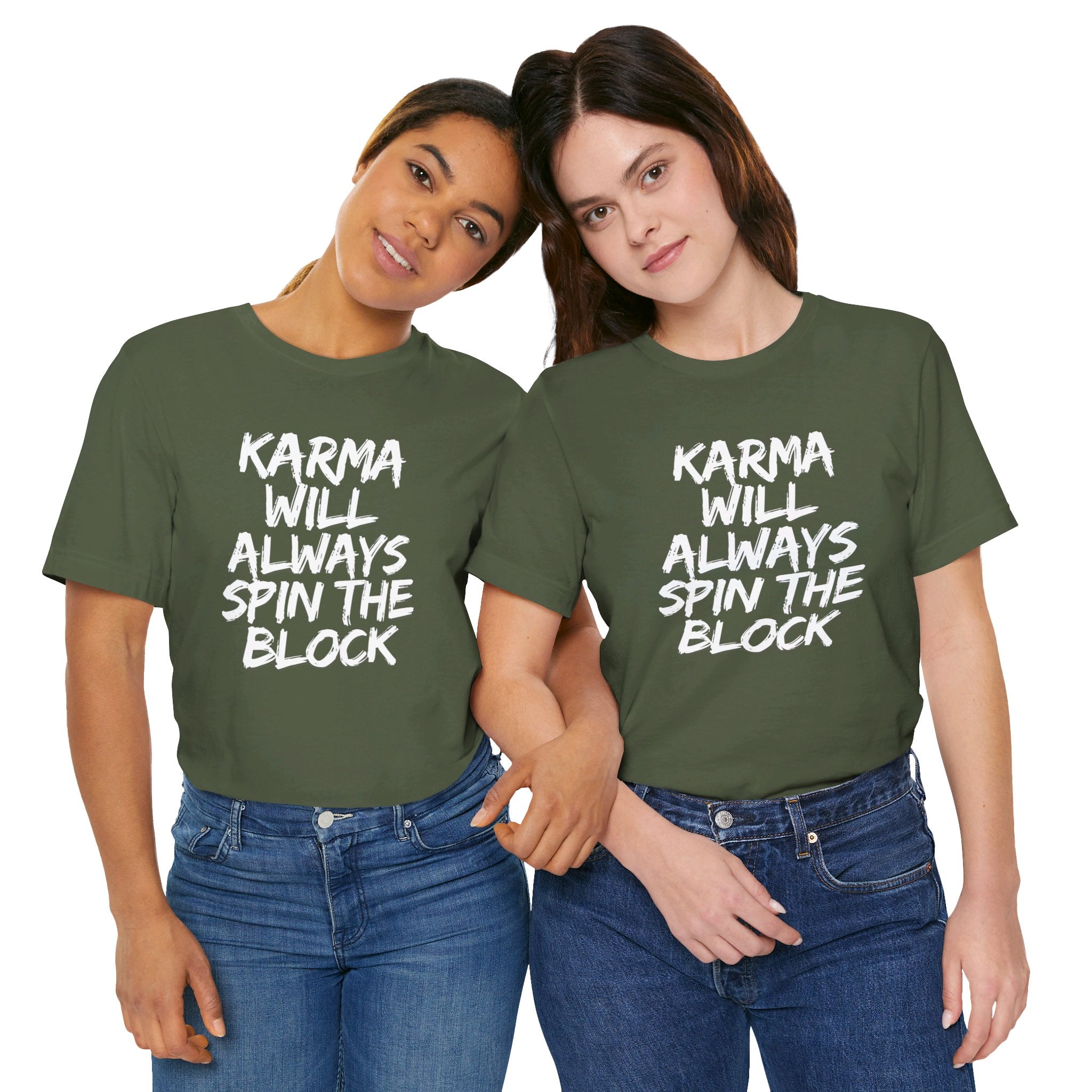 Karma Will Always Spin the Block T Shirt