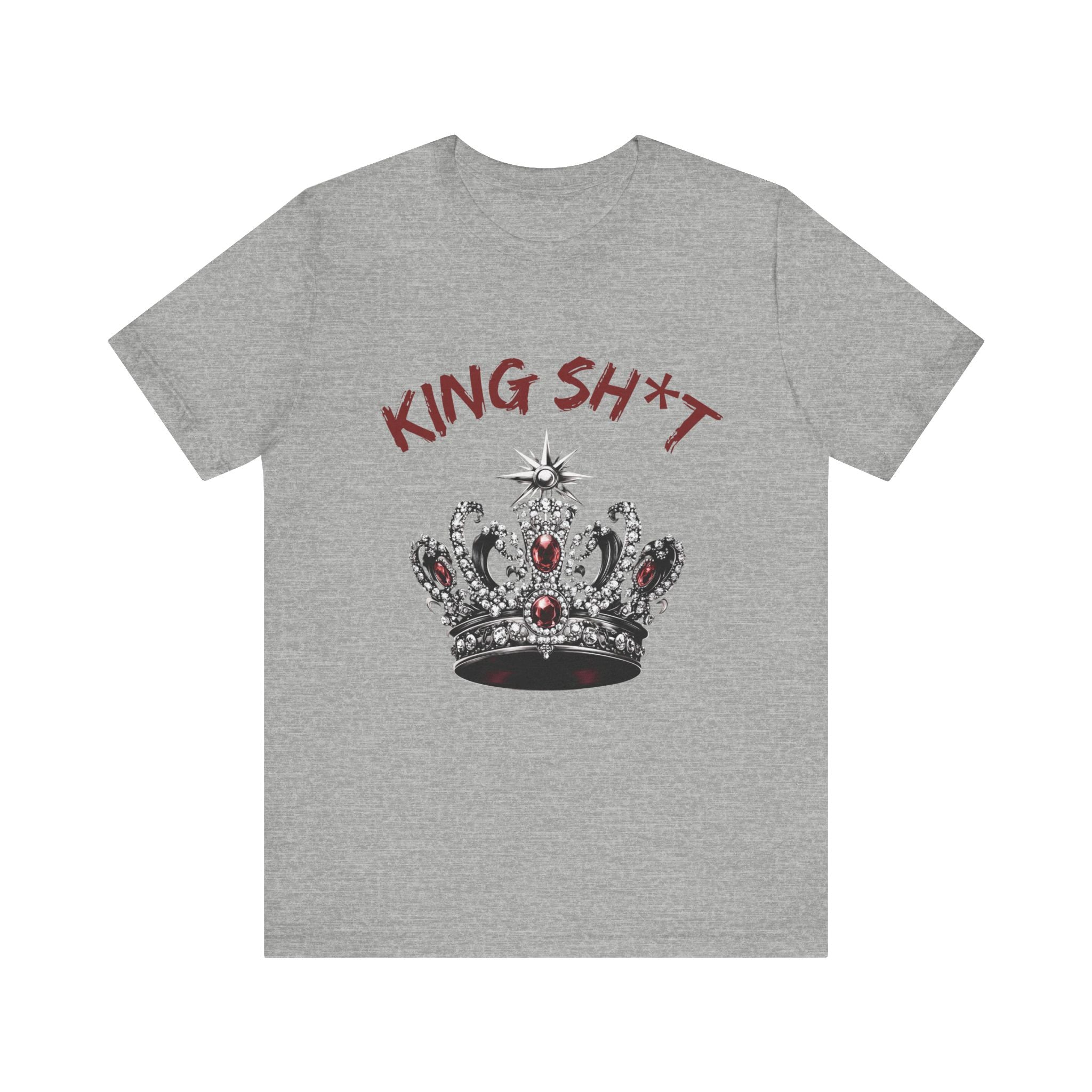 King Sh*t T Shirt - Unisex Jersey Short Sleeve Tee