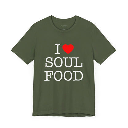 I LOVE SOUL FOOD T SHIRT