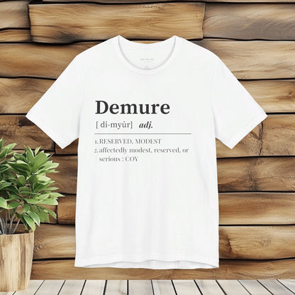 Demure T Shirt