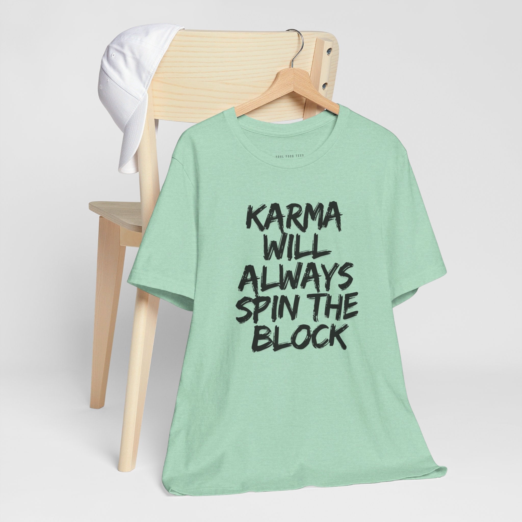 Karma Will Always Spin the Block T Shirt