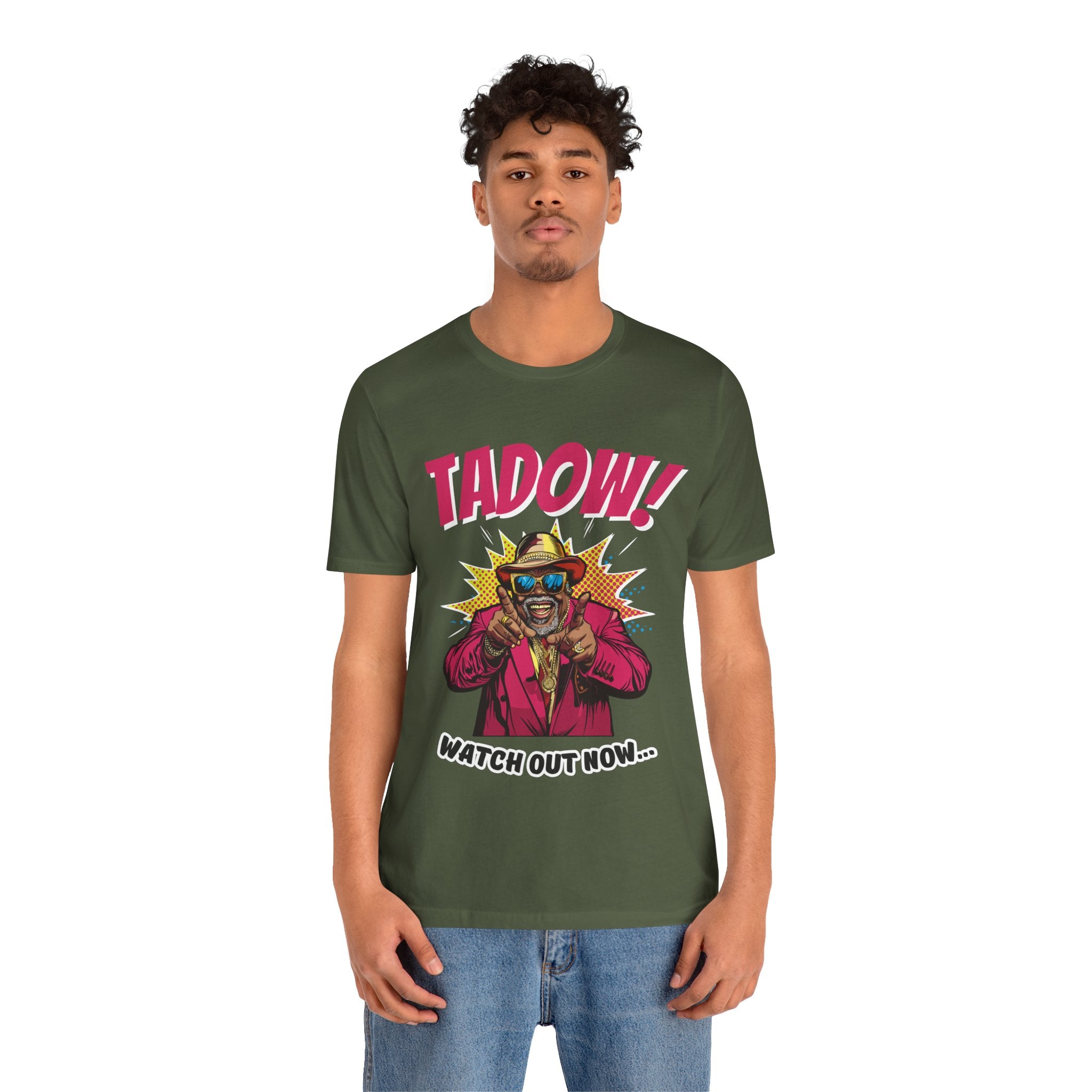 Tadow! Watch out Now T Shirt