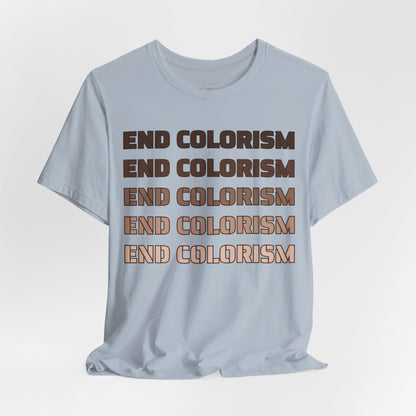 End Colorism T Shirt