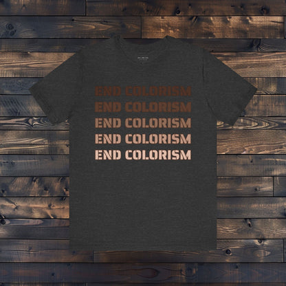 End Colorism T Shirt