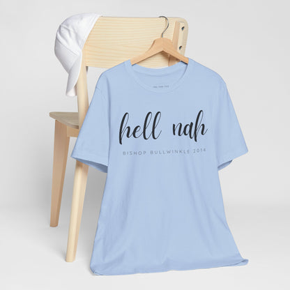 Hell Nah T Shirt