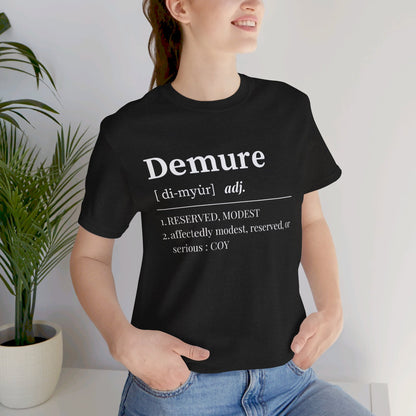 Demure T Shirt