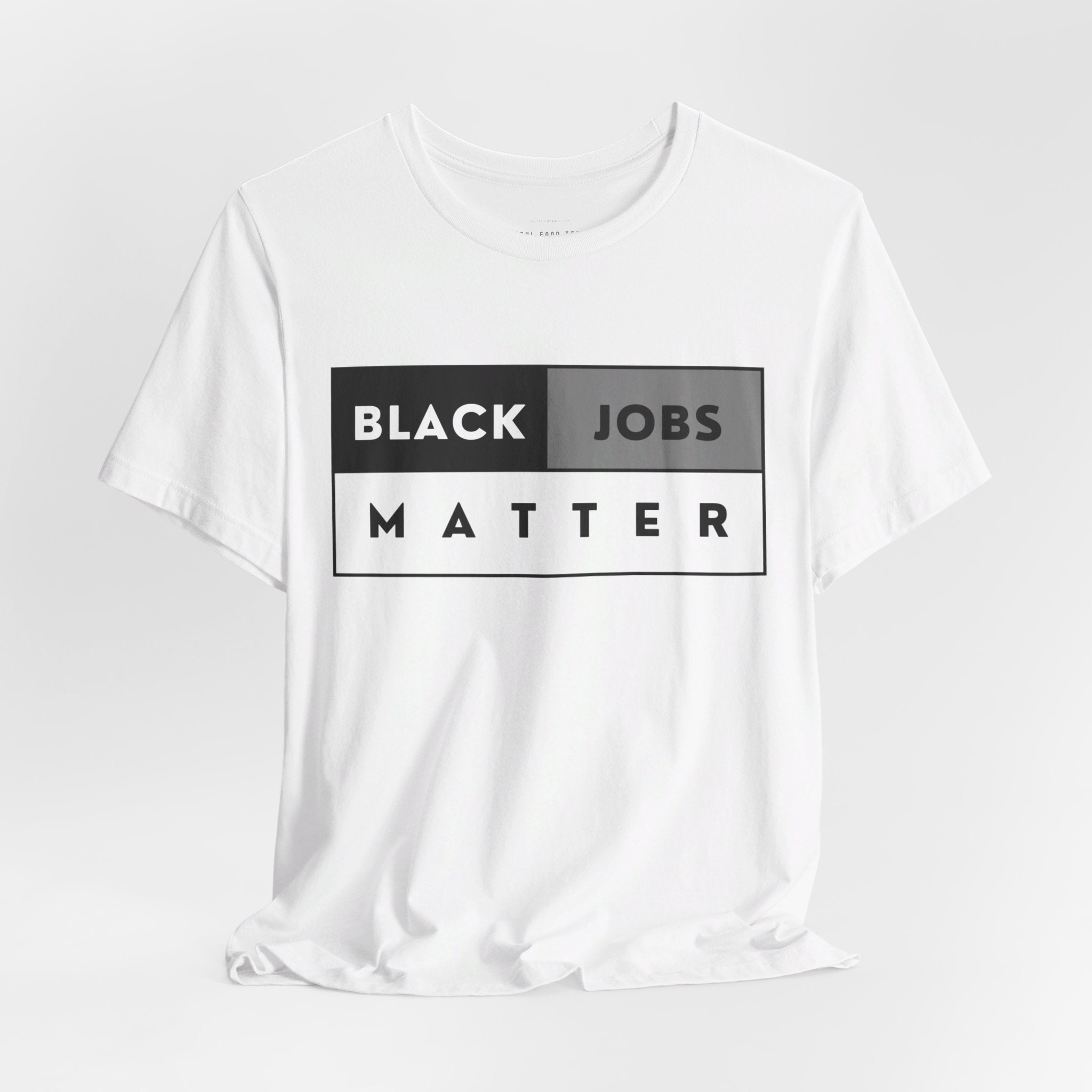 Black Jobs Matter T Shirt