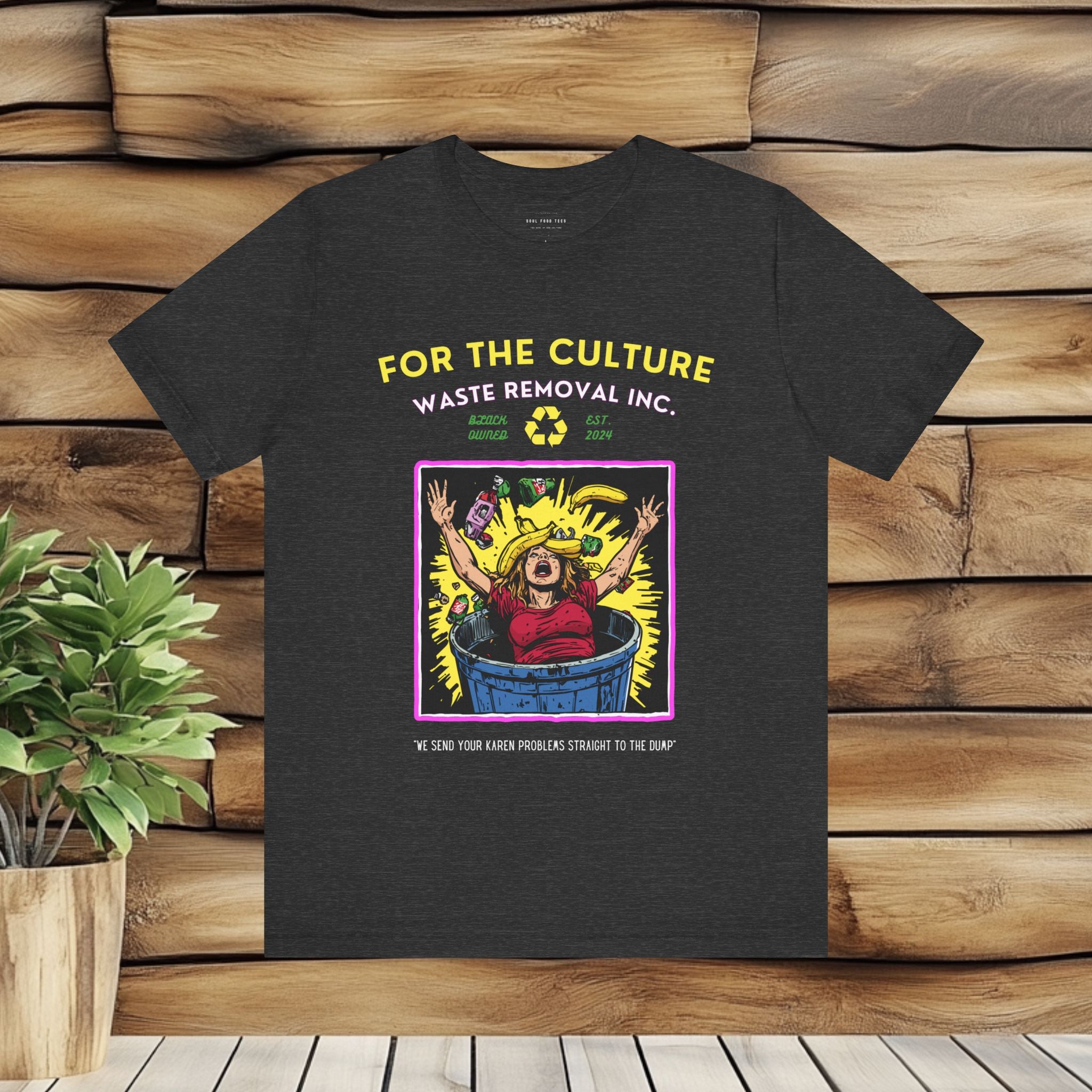 For the Culture Waste Removal T Shirt