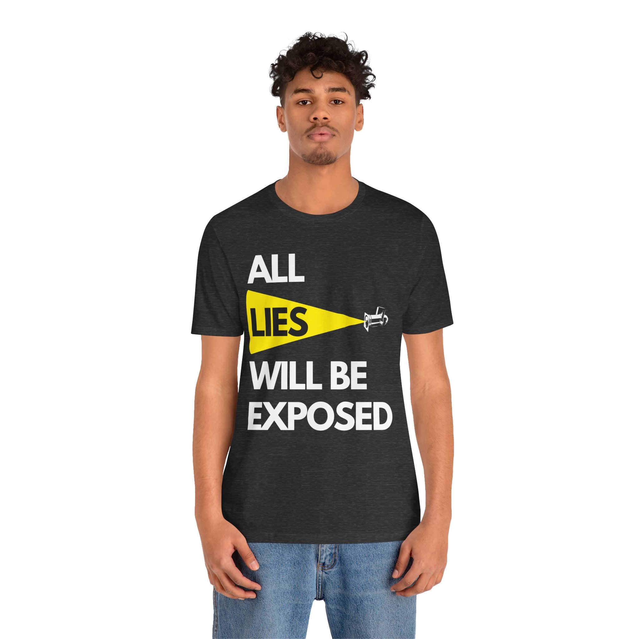 All Lies Will Be Exposed T Shirt