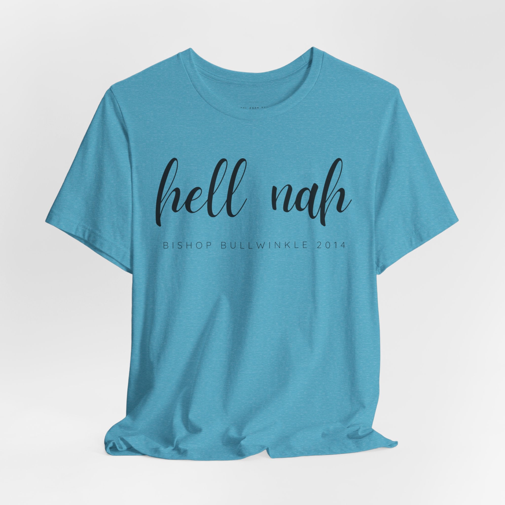 Hell Nah T Shirt