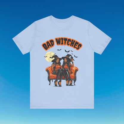 Bad Witches T Shirt