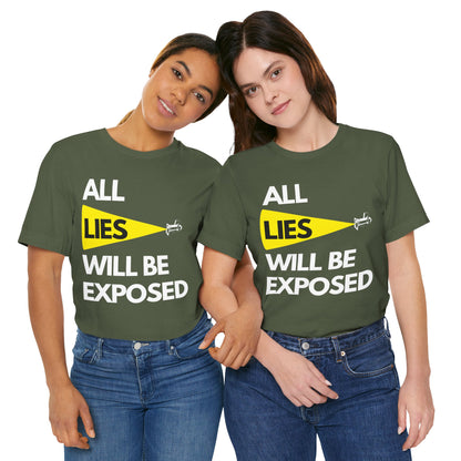 All Lies Will Be Exposed T Shirt