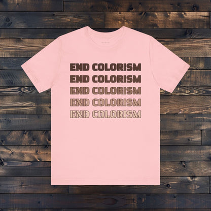 End Colorism T Shirt