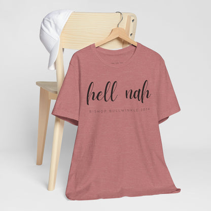 Hell Nah T Shirt